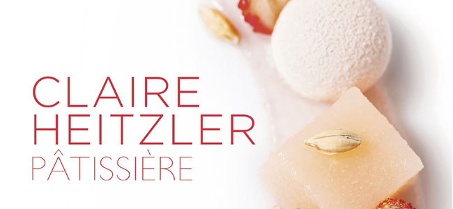 30 step-by-step desserts in Claire Heitzler Pâtissière