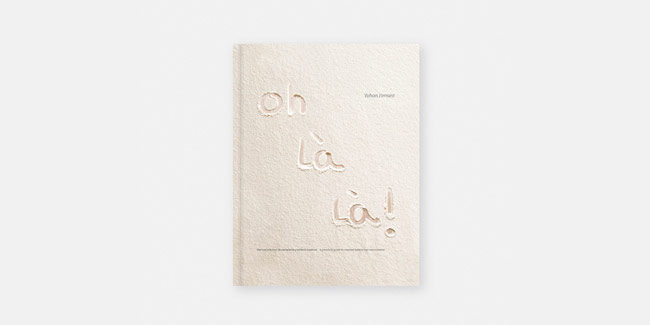 Doughs are on the rise. Books for Chefs presents Oh là là!, Yohan Ferrant’s first book