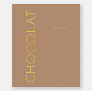 Chocolat: More Than 60 Recipes for Entremets and Tarts from Maja Vase | Review