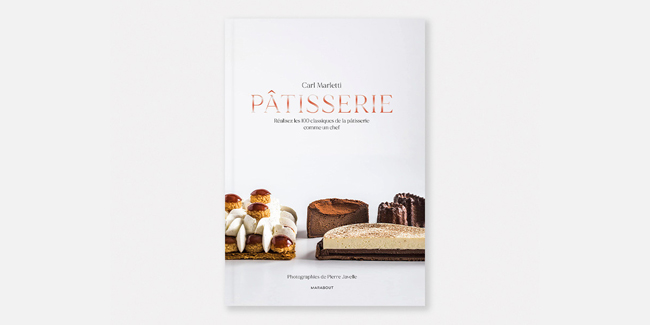 100 French Pastry Classics by Carl Marletti / Review