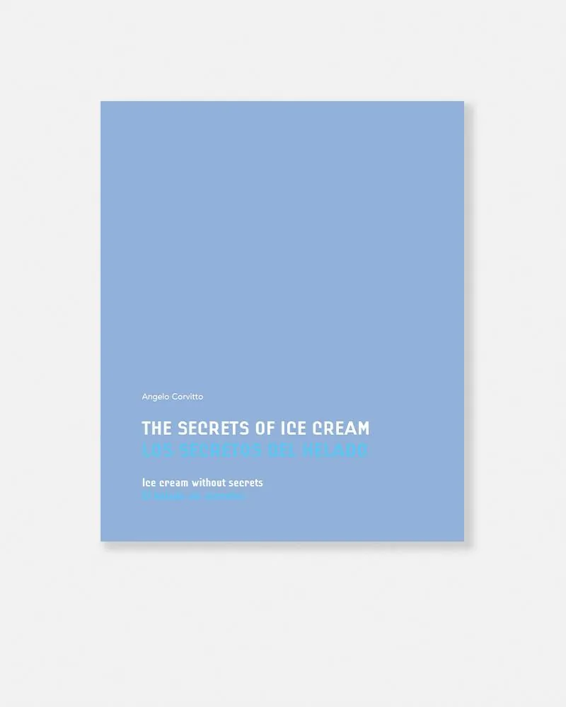The secrets of ice cream, ice cream without secrets, by Angelo Corvitto